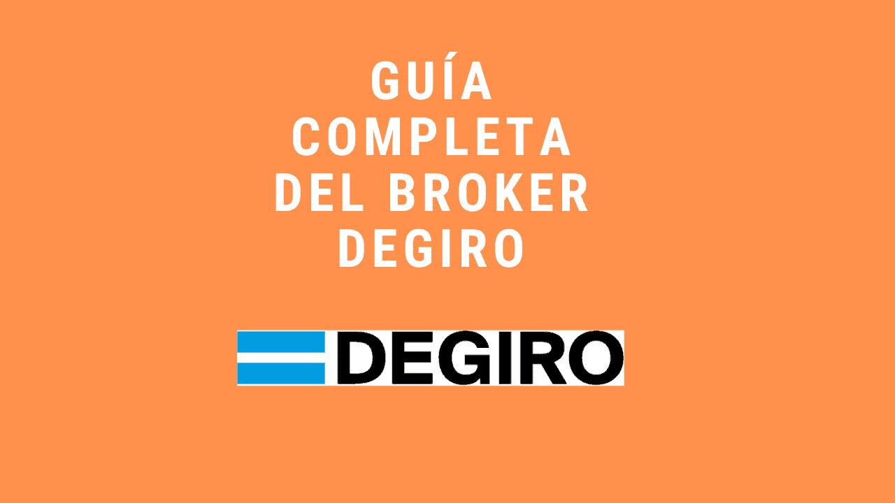 Degiro Broker Mega Guia Paso A Paso Opiniones