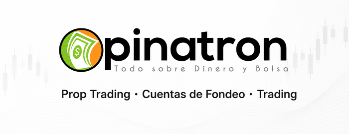 Opinatron.com - Prop Trading, Cuentas Fondeadas y Trading